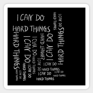 I Can Do Hard Things Magnet